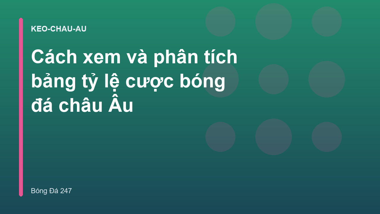 Read more about the article Cách xem và phân tích bảng tỷ lệ cược bóng đá châu Âu