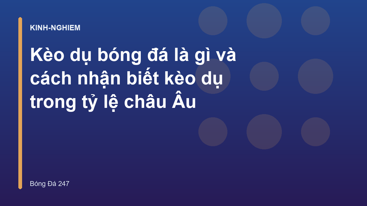 Read more about the article Kèo dụ bóng đá là gì và cách nhận biết kèo dụ trong tỷ lệ châu Âu