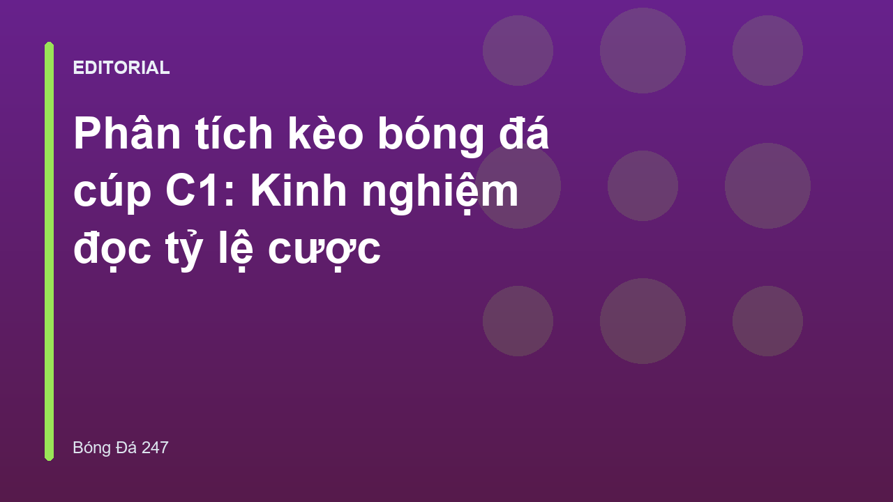 Phân tích kèo bóng đá cúp C1 chuyên sâu