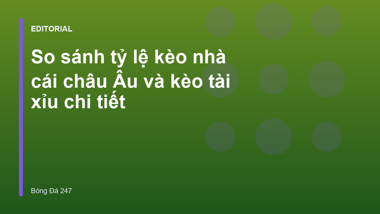 So sánh kèo châu Âu và kèo tài xỉu